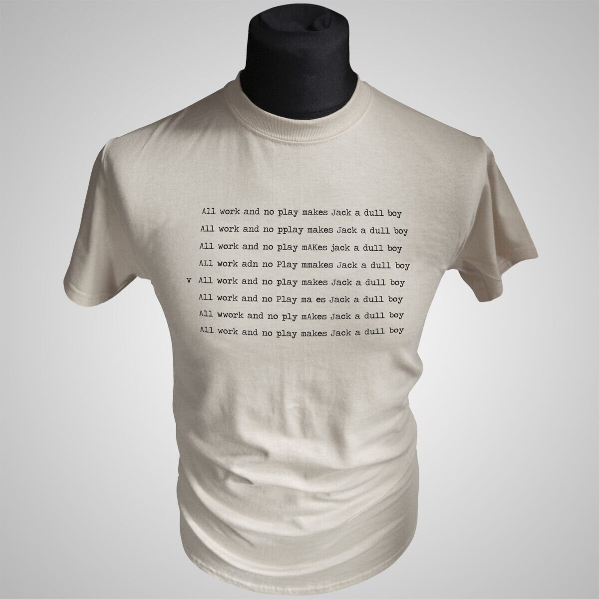 All Work And No Play T Shirt (Colour Options)