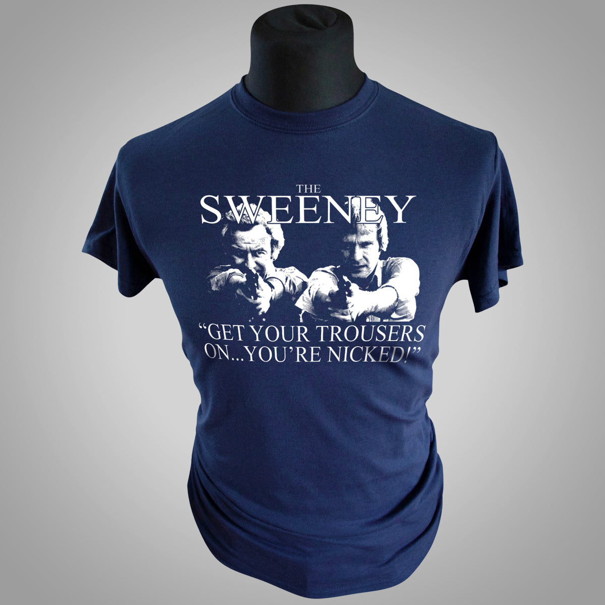 The Sweeney Get Your Trousers On T Shirt