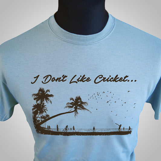 I Don't Like Cricket T Shirt (Colour Options)