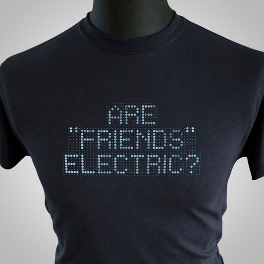 Are "Friends" Electric? T Shirt (Colour Options)