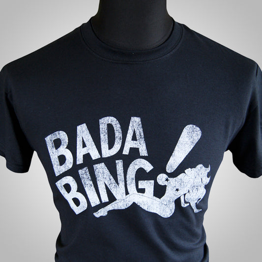 Bada Bing! T Shirt