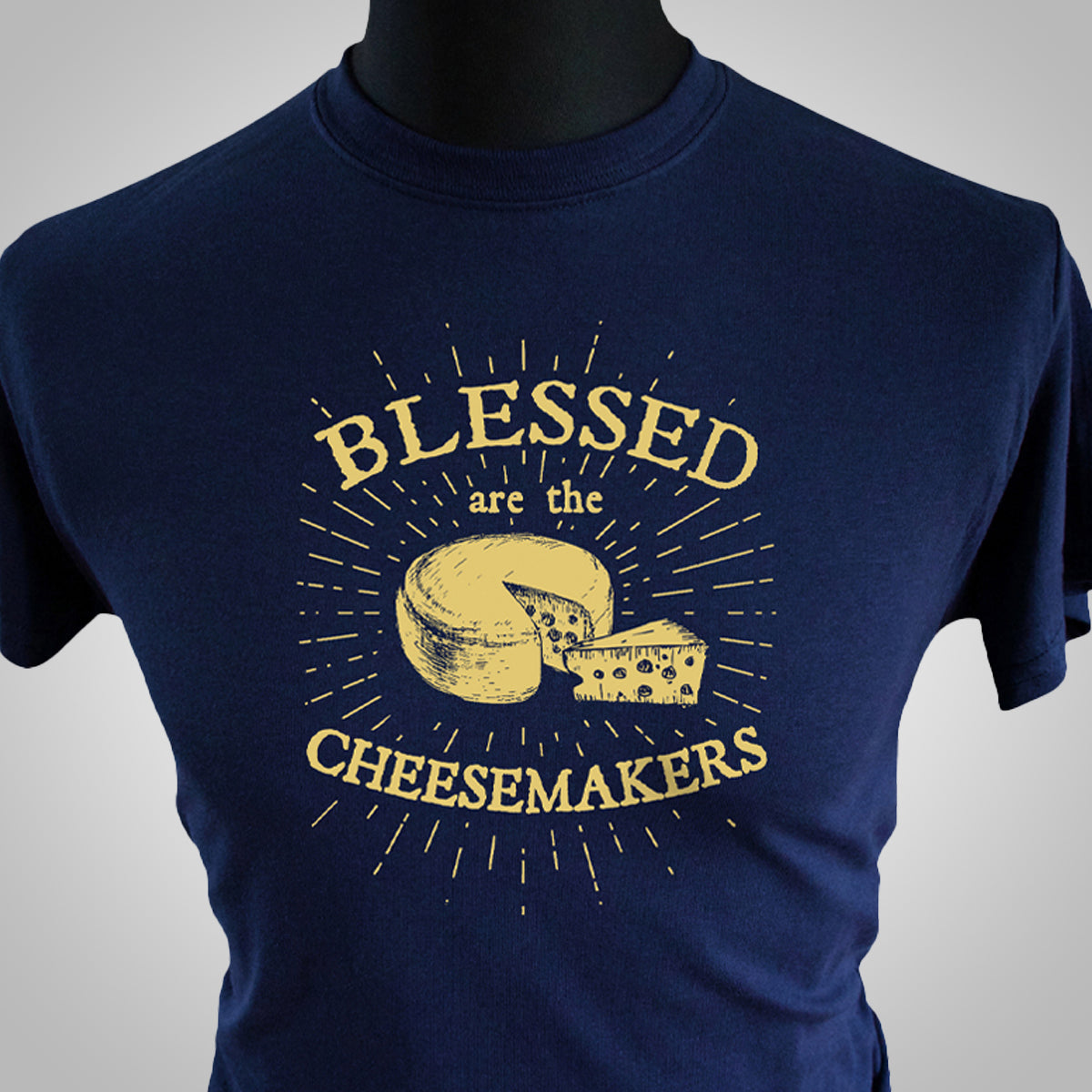 Blessed Are The Cheesemakers T Shirt (Colour Options)